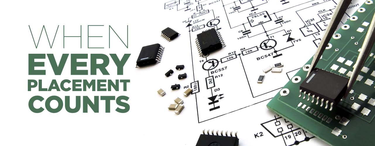 A circuit board and electronic components are placed over a schematic diagram with the text "When Every Placement Counts" on the left side.